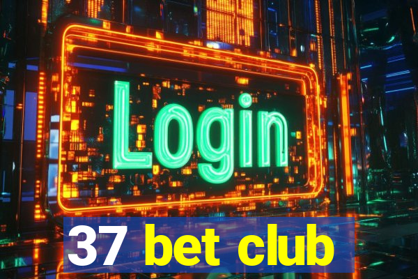 37 bet club